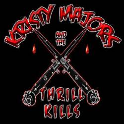 Kristy Majors And The Thrill Kills : Kristy Majors and the Thrill Kills
